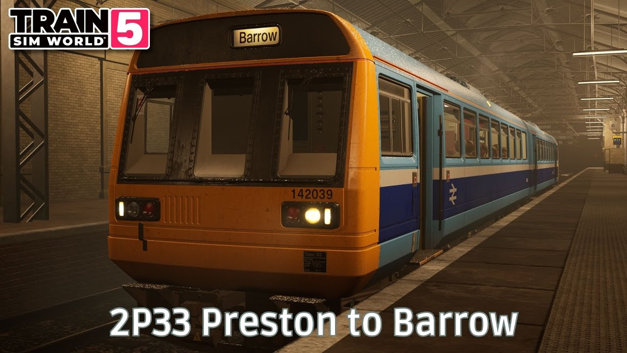 2P33 Preston to Barrow - WCML: Preston - Carlisle - Class 142 - #TrainSimWorld5