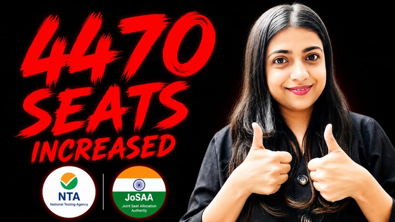 4470 Seats बढ़ीं 🚀 JoSAA 2026 Seat Matrix Explained | IIT NIT IIIT 
