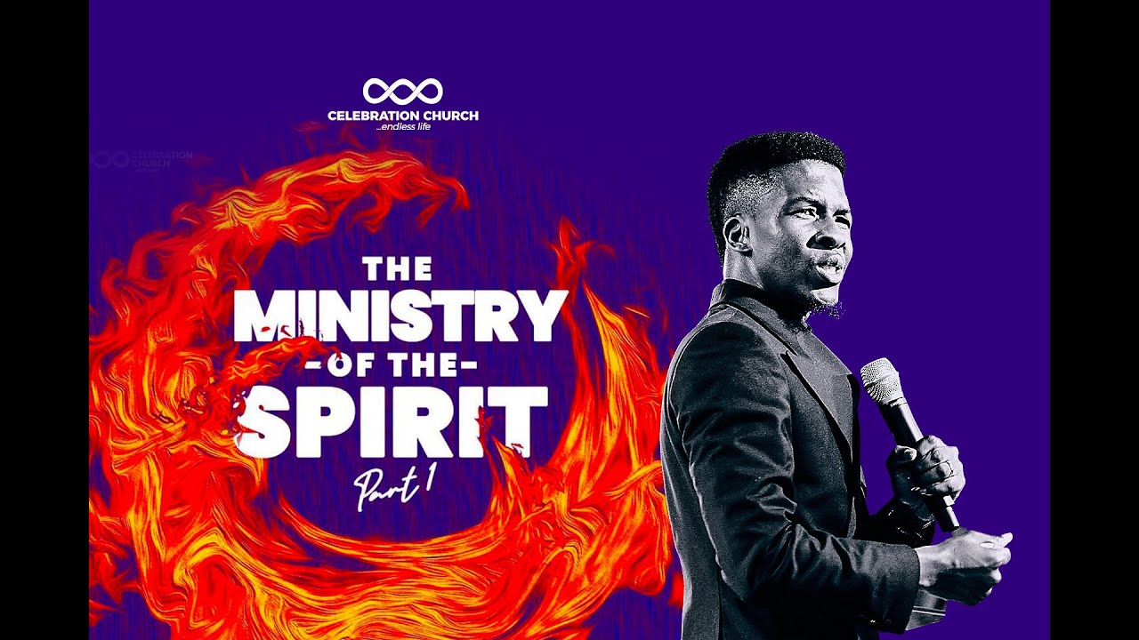 THE MINISTRY OF THE SPIRIT| 6TH MARCH| Celebration Church International