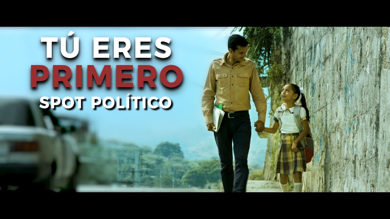 Tú Vas Primero - Spot Político Motivacional