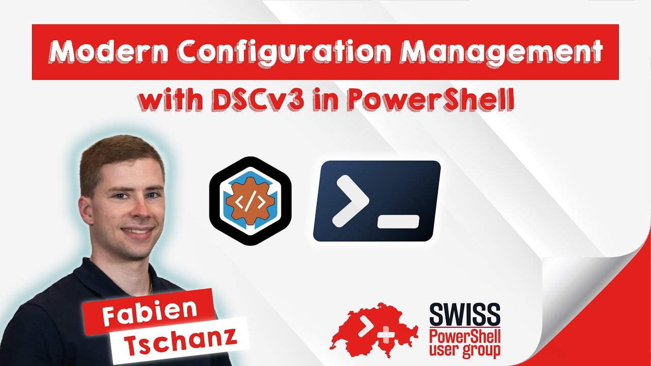Modern Configuration Management with DSCv3 in PowerShell - Fabien Tschanz