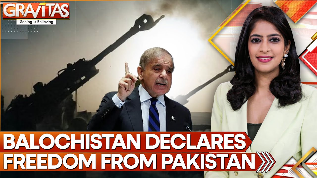 Baloch Leaders Declare Freedom From Pakistan, Urge India 'Recognise Us' | GRAVITAS