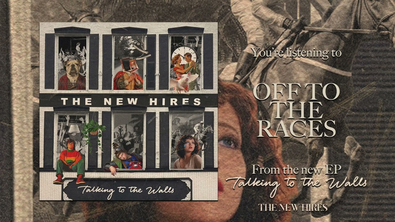 The New Hires - Off To The Races