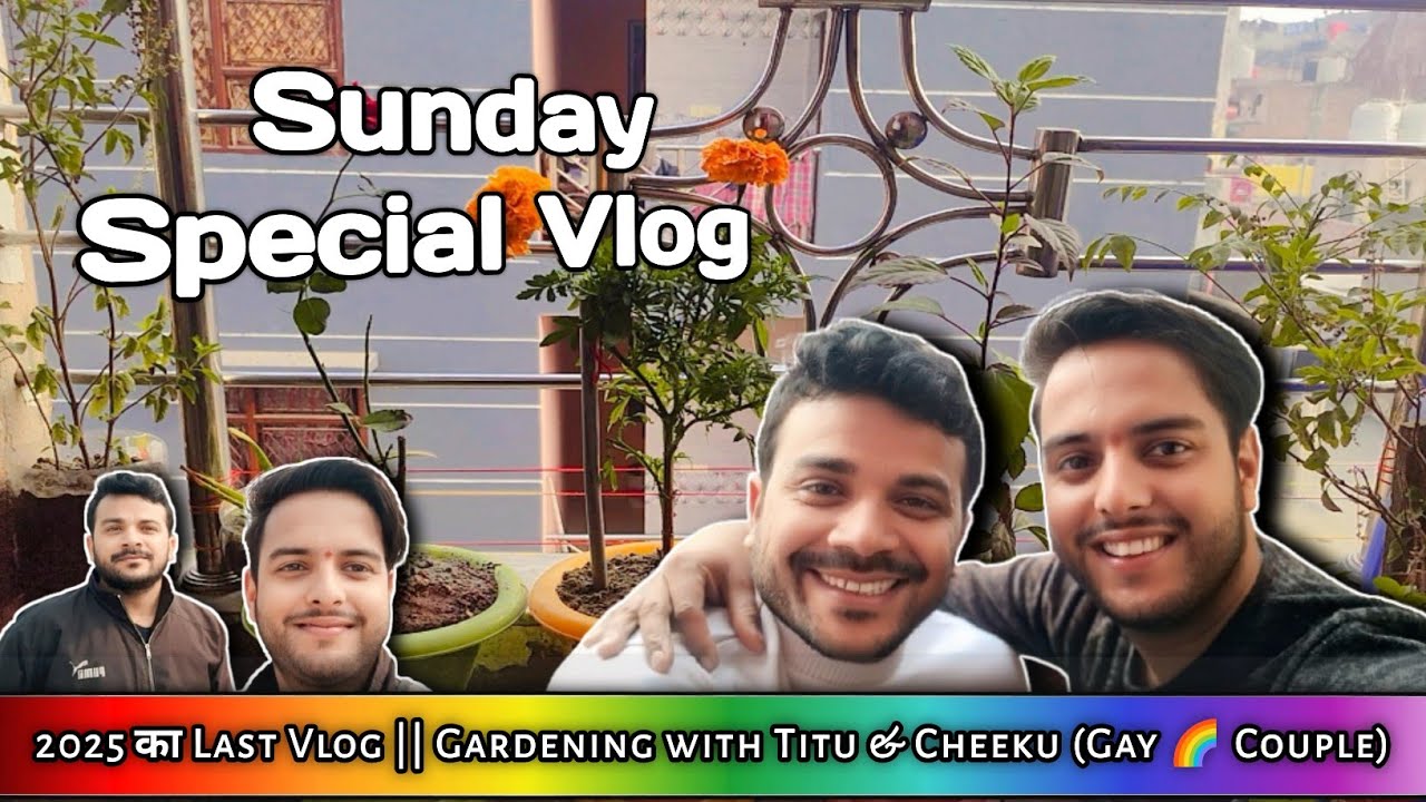 Sunday (Holiday) special vlog || Nursery🌿 Tour, Cooking, Gardening with Titu & Cheeku #gaycouplevlog