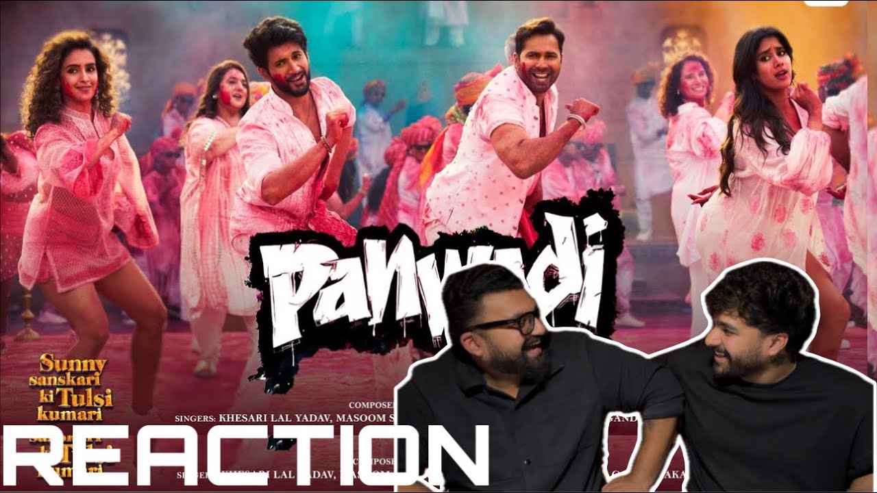 ❤️Panwadi video song REACTION❤️| Sunny Sanskari Ki Tulsi Kumari | Varun, Janhvi, Rohit, Sanya| A.P.S