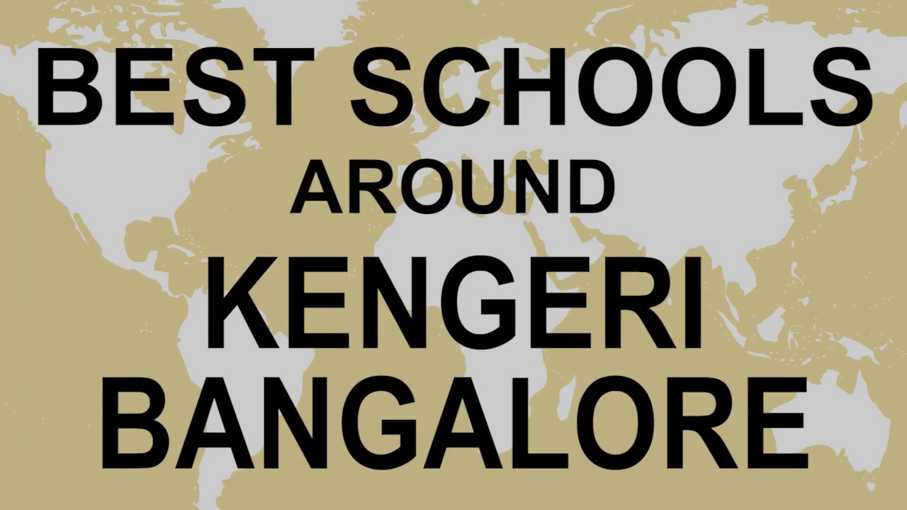 Schools around Kengeri Bangalore   CBSE, Govt, Private, International | Vidhya Clinic