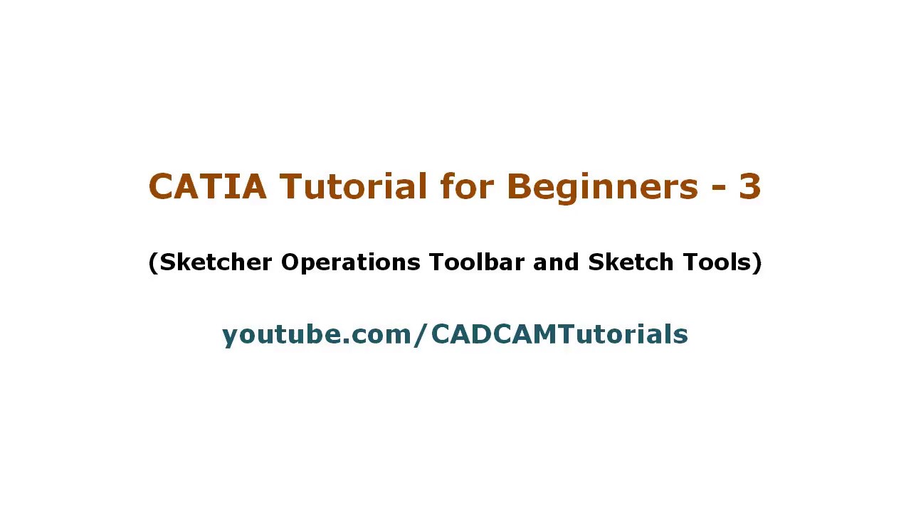 CATIA Tutorial for Beginners - 3 | Operations Toolbar and Sketch Tools Toolbar