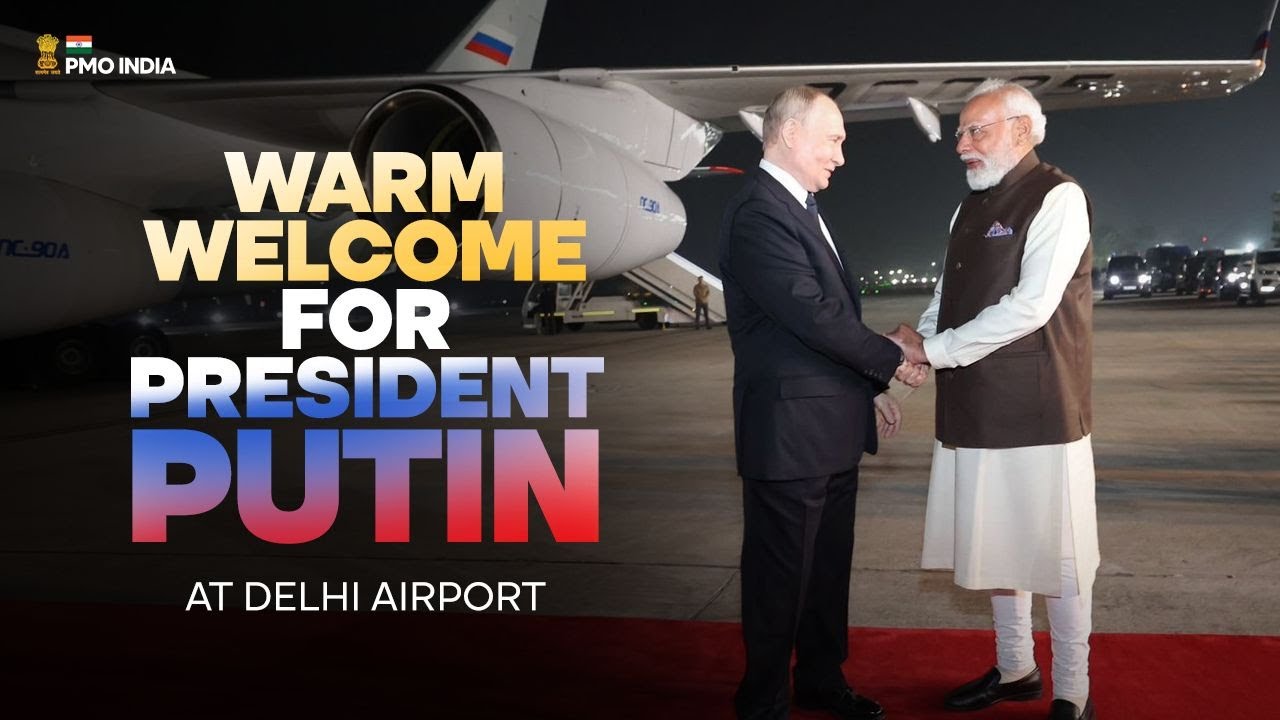 Live - PM Modi receives Russian President Vladimir Putin at Delhi airport