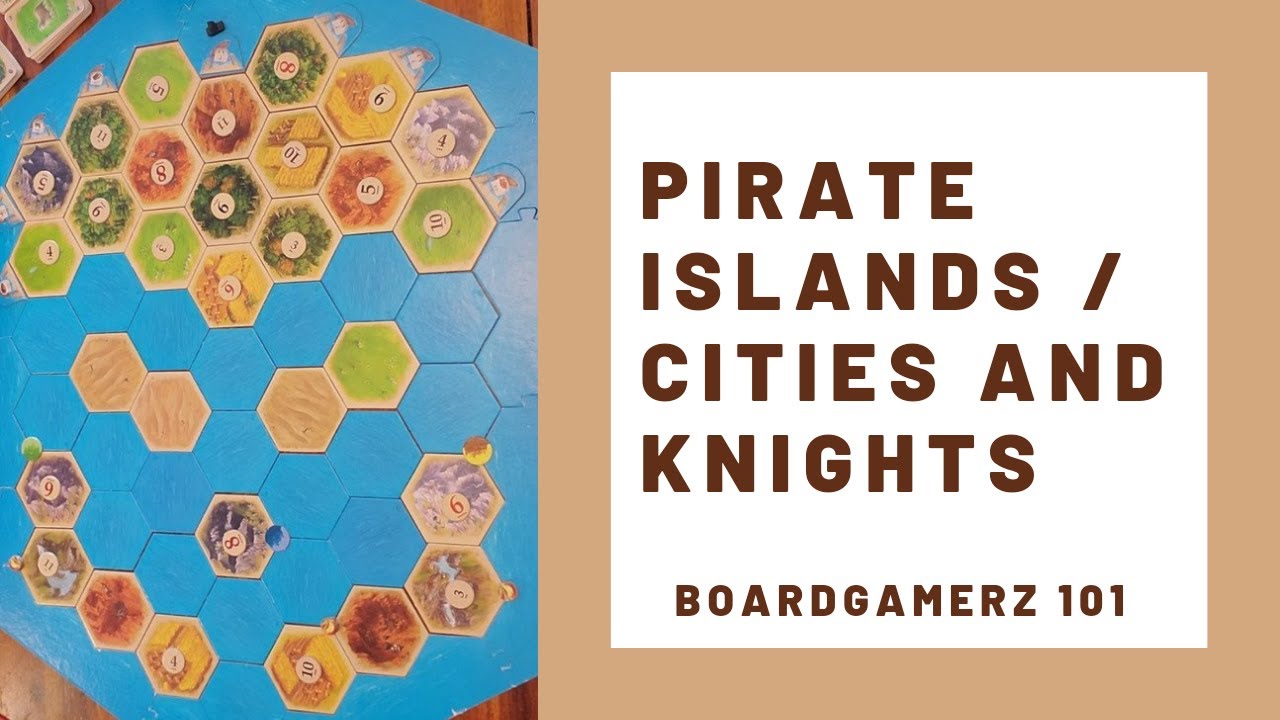 How to Combine The Pirate Islands with Cities and Knights