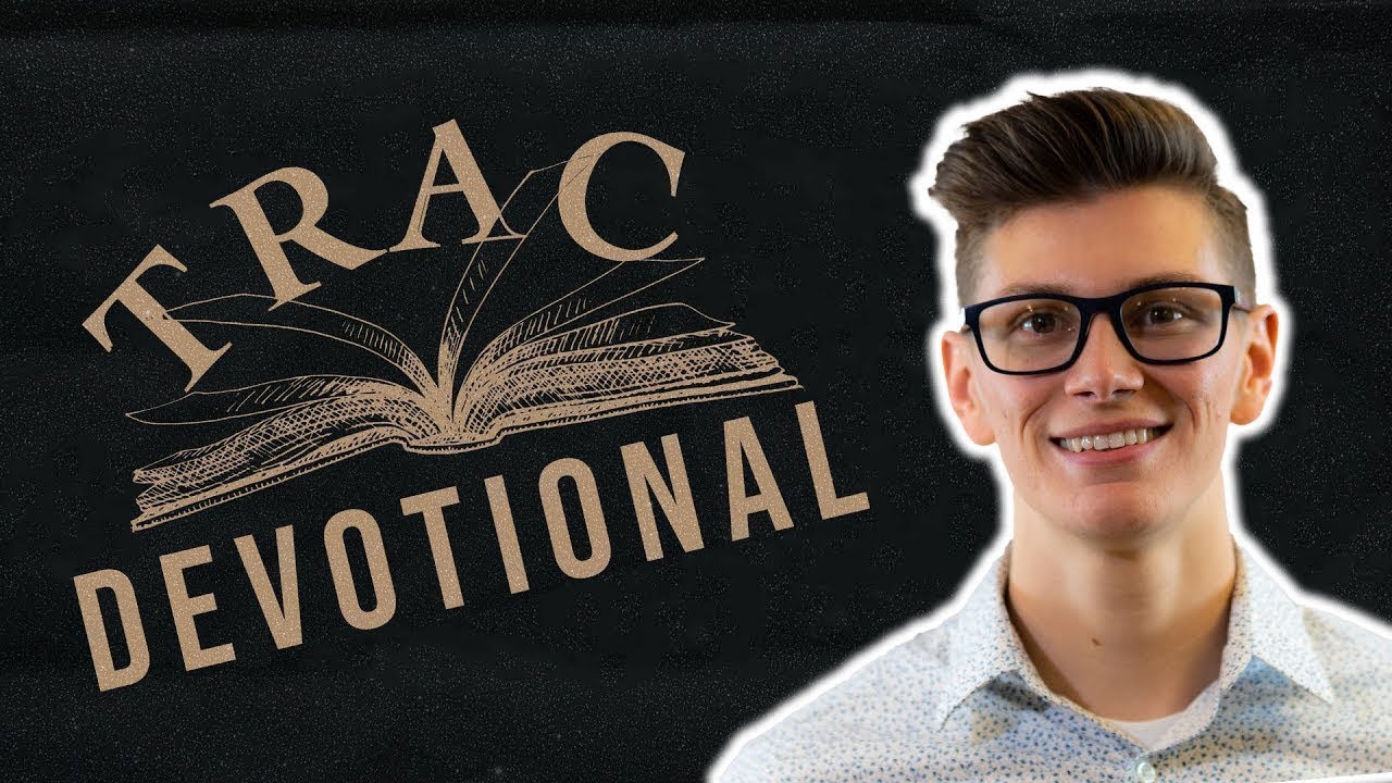 TRAC Devotional | Pastor Jon Watson