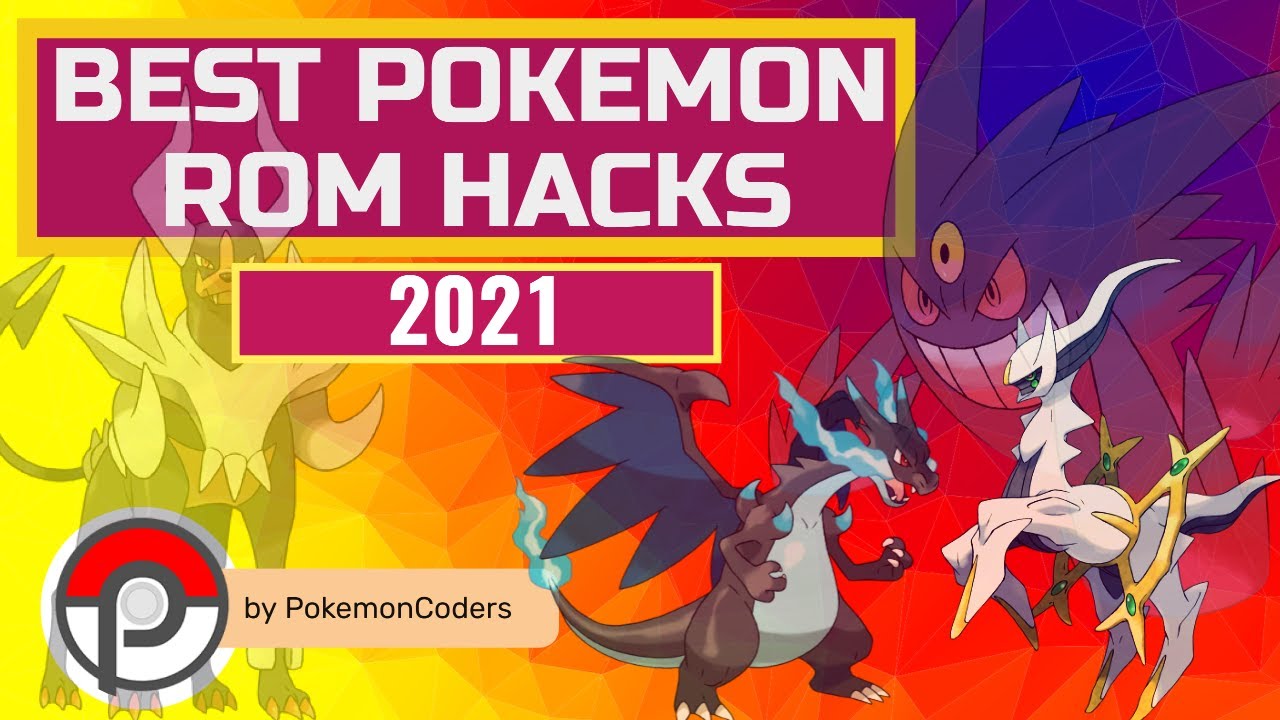 Best Pokemon ROM Hacks for 2021