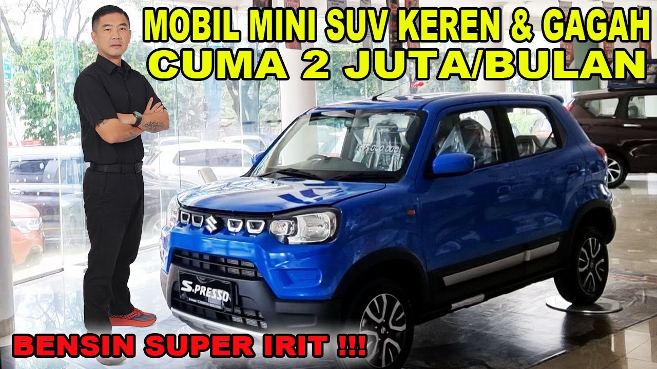 MOBIL MINI SUV GAGAH & MEWAH CUMA 2 JUTA/BULAN - SUZUKI S-PRESSO