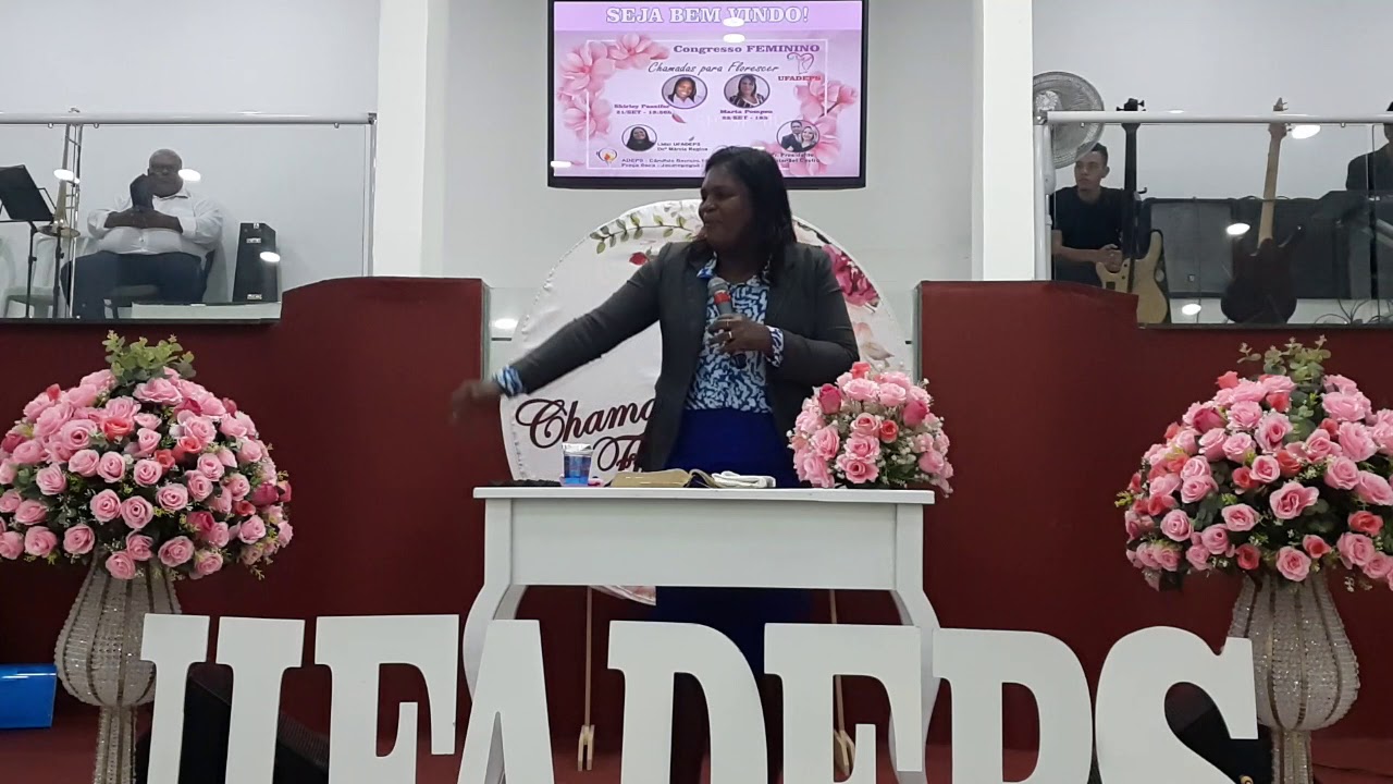 Congresso UFADEPS | Florescendo no Deserto. | Mssª Shirley Passifer. | 21.09.19