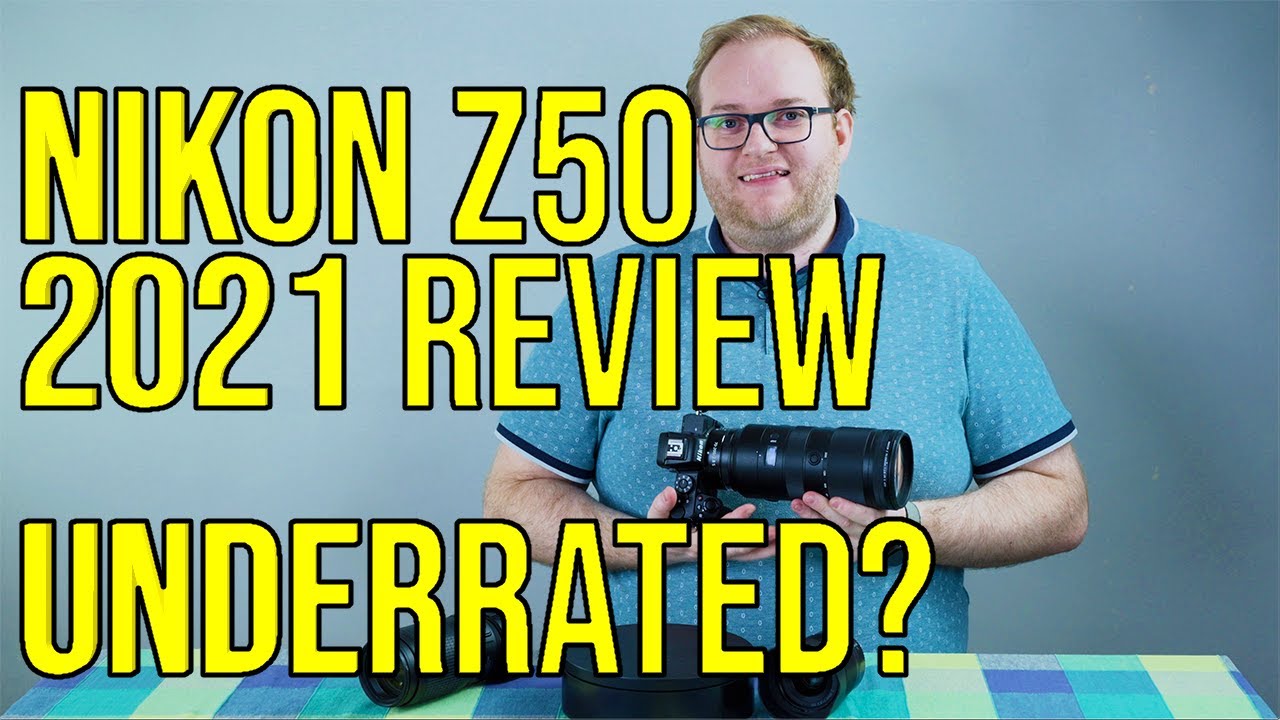 Nikon Z50 Review in 2021 - Is this the underrated dark horse in Nikon's Z mount mirrorless lineup?