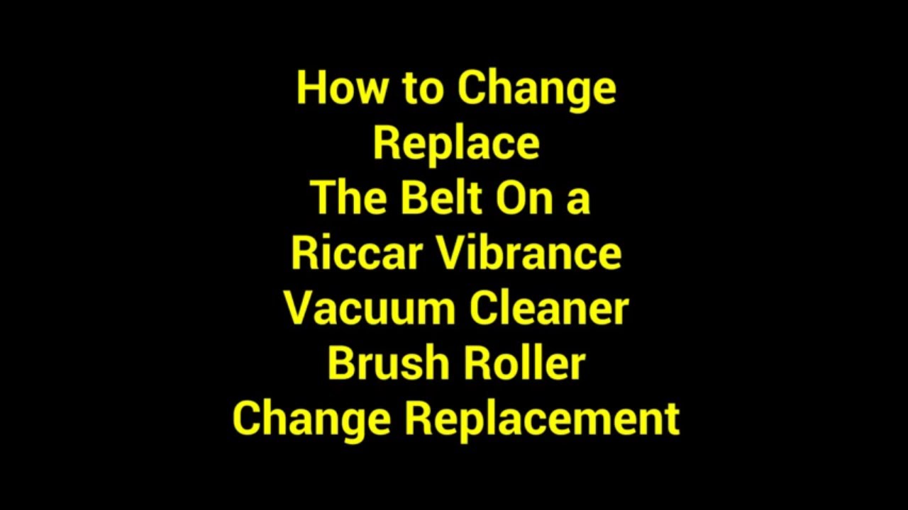 How to Change Replace The Belt On a Riccar Vibrance Vacuum Cleaner Brush Roller Change Replacement