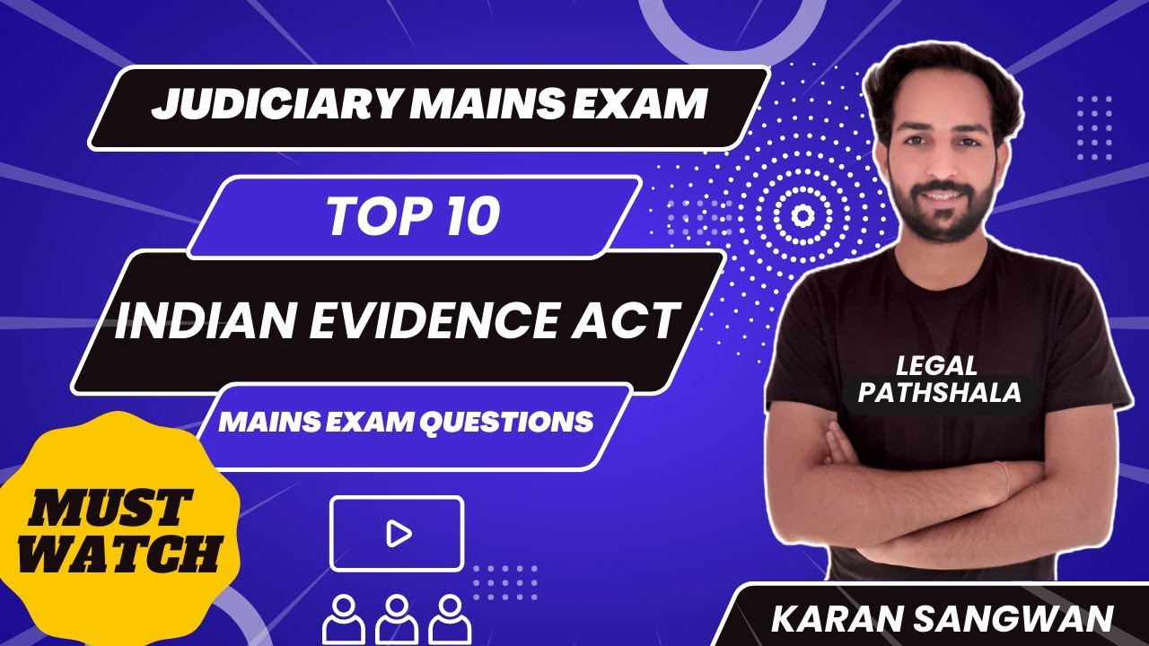 Indian Evidence Act Top 10 Important Questions for Judiciary Mains Exam | Evidence Act | Karan Sir