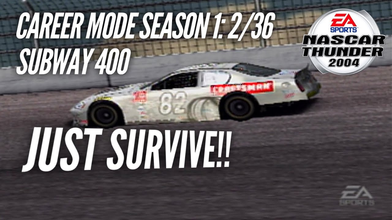 (Just Survive!!) Nascar Thunder 2004 Career Mode S1: Race 2/36 Subway 400