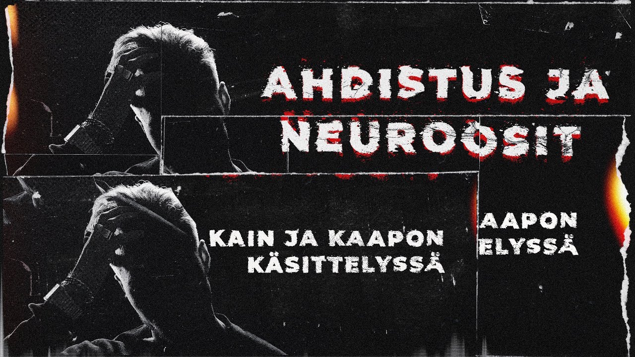 Ahdistus ja neuroosit Kain ja Kaapon k&auml;sittelyss&auml;. #14