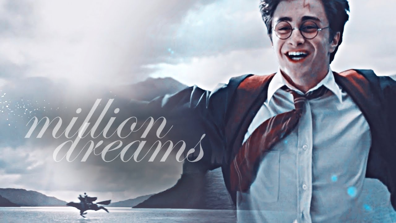 Harry Potter || A Million Dreams