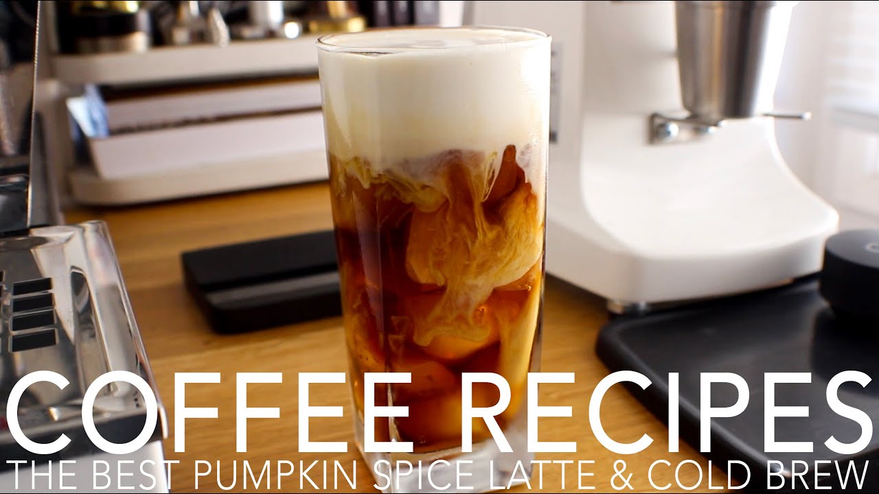COFFEE RECIPES - The Best Pumpkin Spice Latte & Cold Brew