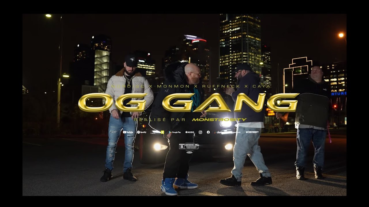Nordiqc x MonMon x Ruffneck x Caya - OG Gang (Vidéoclip officiel)