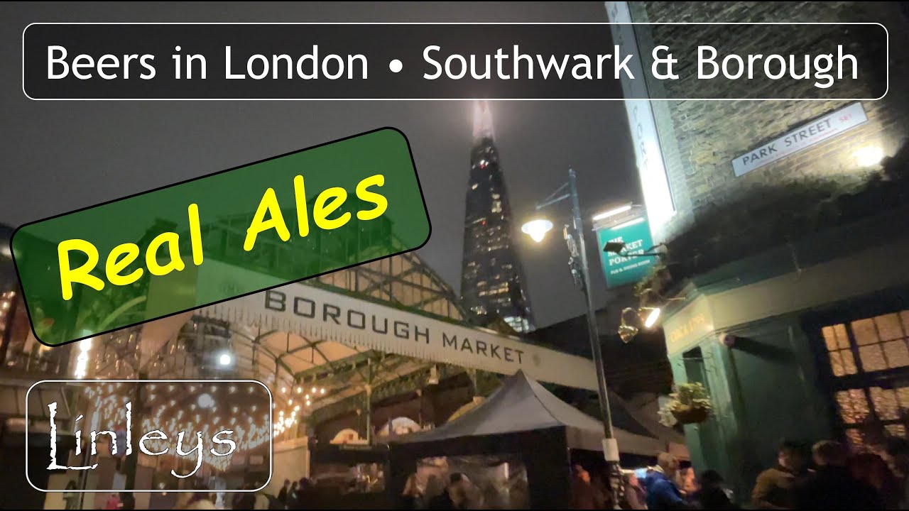 Southwark and Borough Pub Tour • Real Ales in London • Pubs around London Bridge