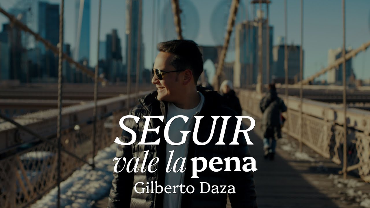 Gilberto Daza - Seguir Vale La Pena (Video Oficial)