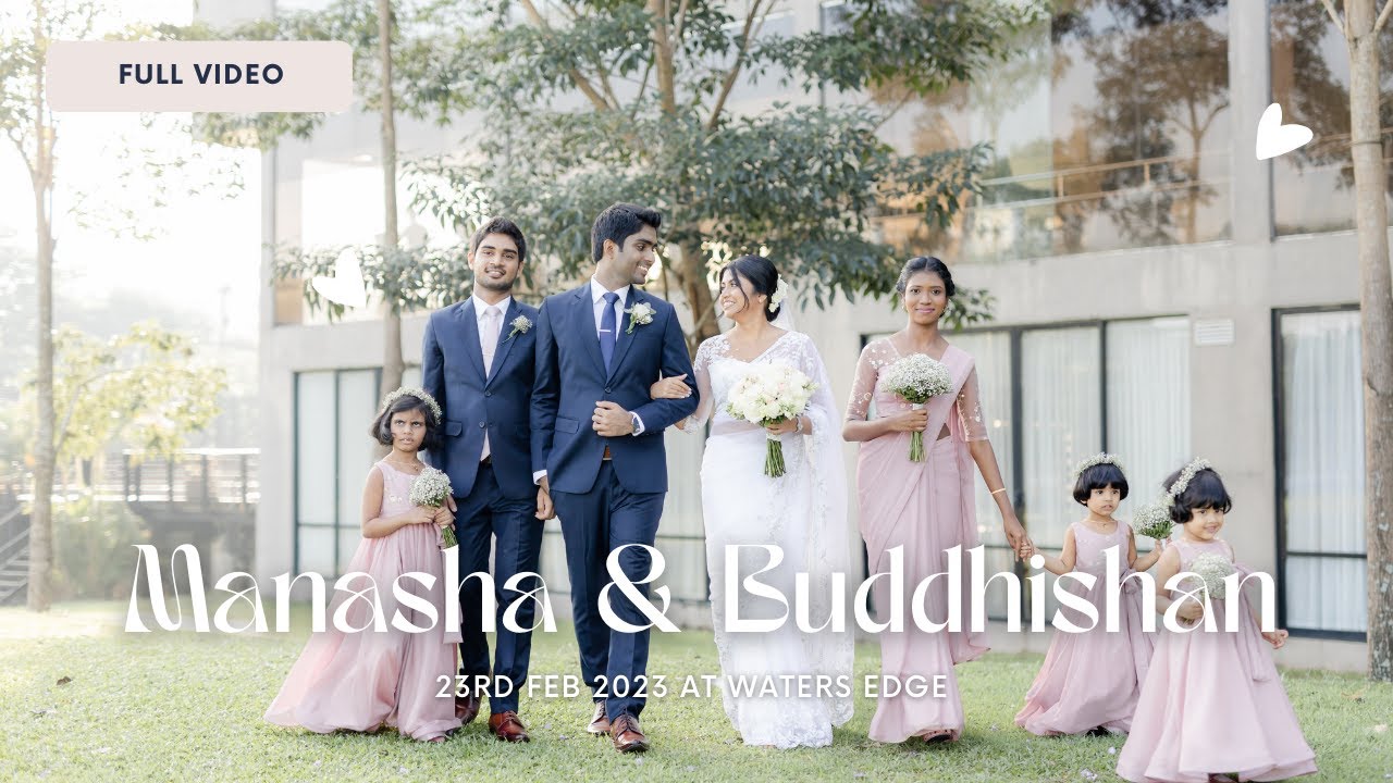 Buddhishan & Manasha | Wedding at Waters Edge | Full Video