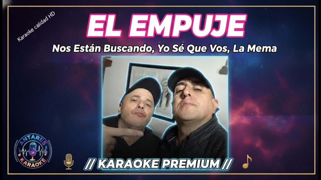 KARAOKE MIX El Empuje - Nos Estan Buscando, Yo se que vos, La Mema || Enganchado + Letra CALIDAD HD