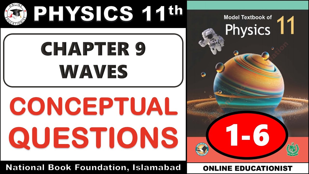 Conceptual Questions | Chapter 9 | Waves | Physics 11th | National Book Foundation | FBISE