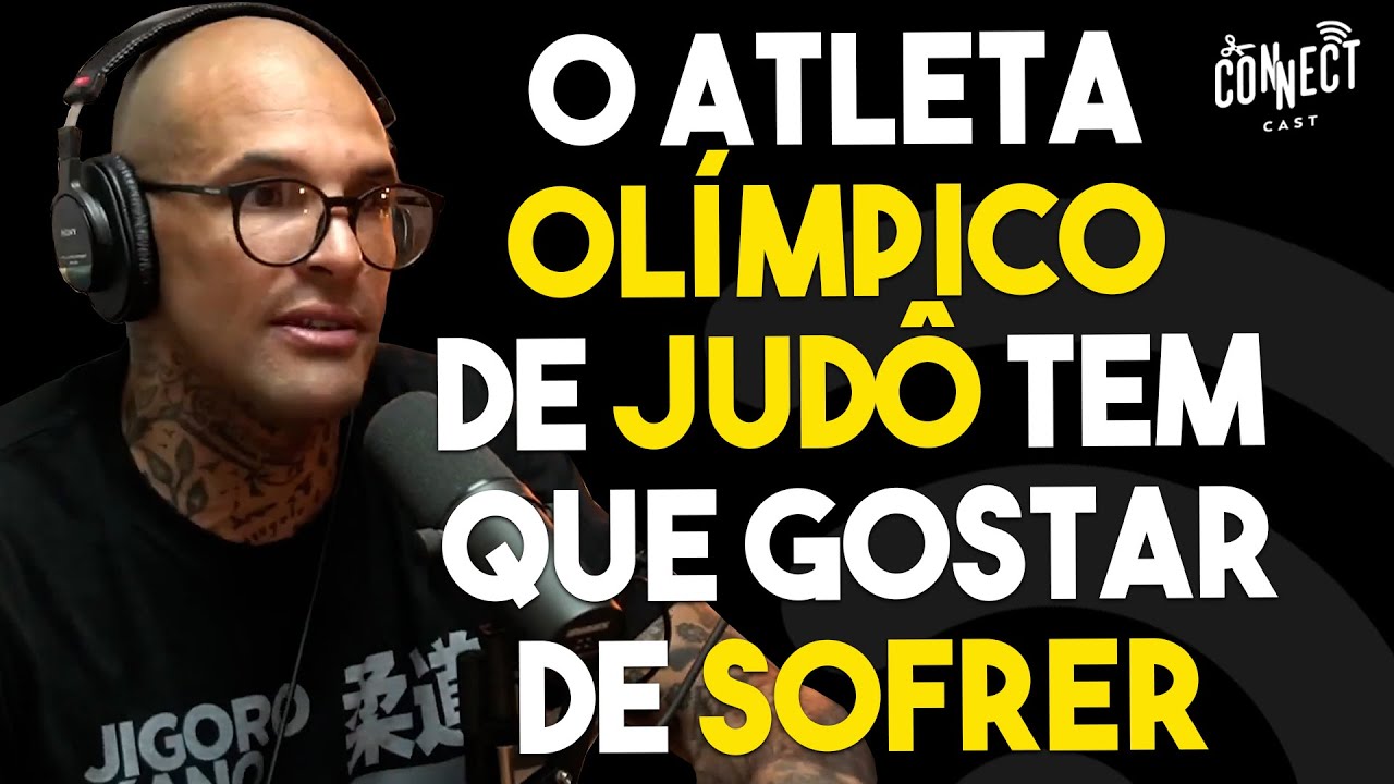 Por que você provavelmente nunca será um atleta olímpico de judô? Moacir Mendes no Connect Cast