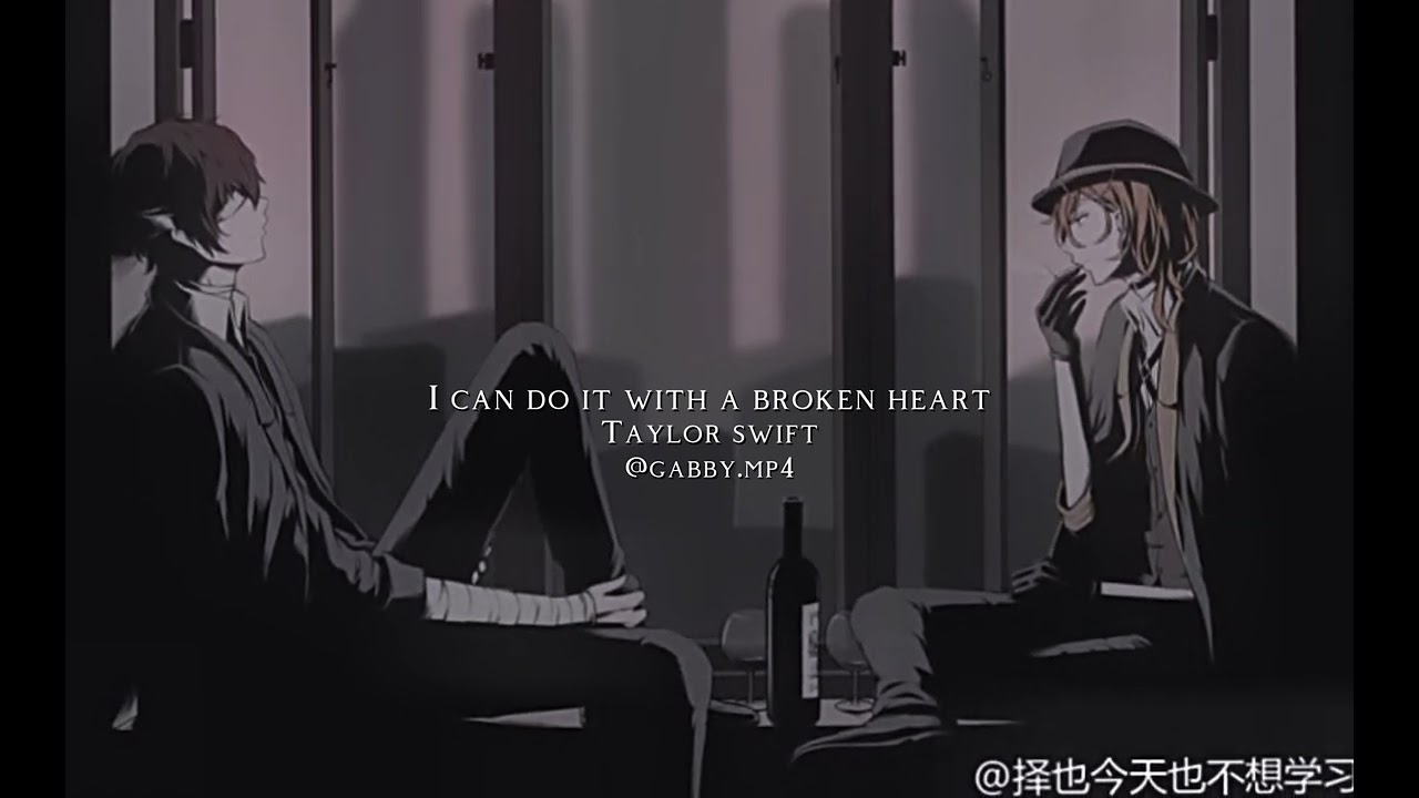 I can do it with a broken Heart // Edit Audio // Taylor Swift