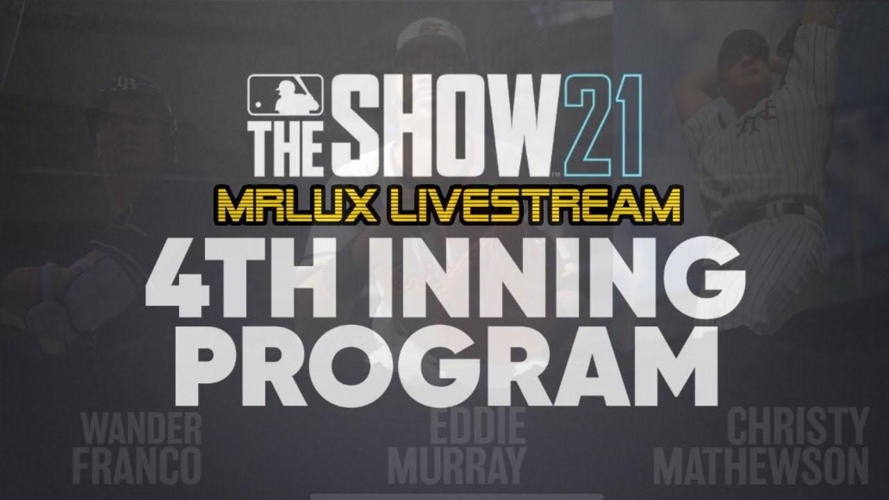 4TH INNING PROGRAM GRIND IS HERE!! MLB THE SHOW 21