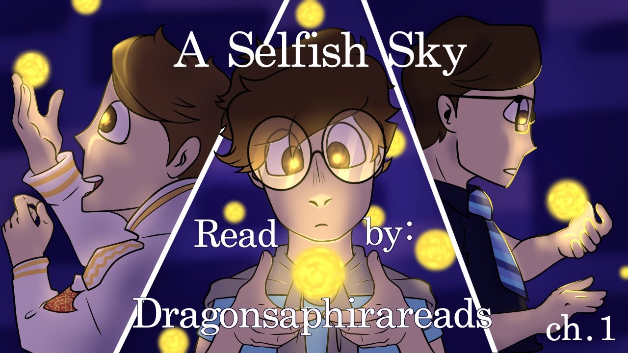 A Selfish Sky Chapter 1 - Sanders Sides Podfic