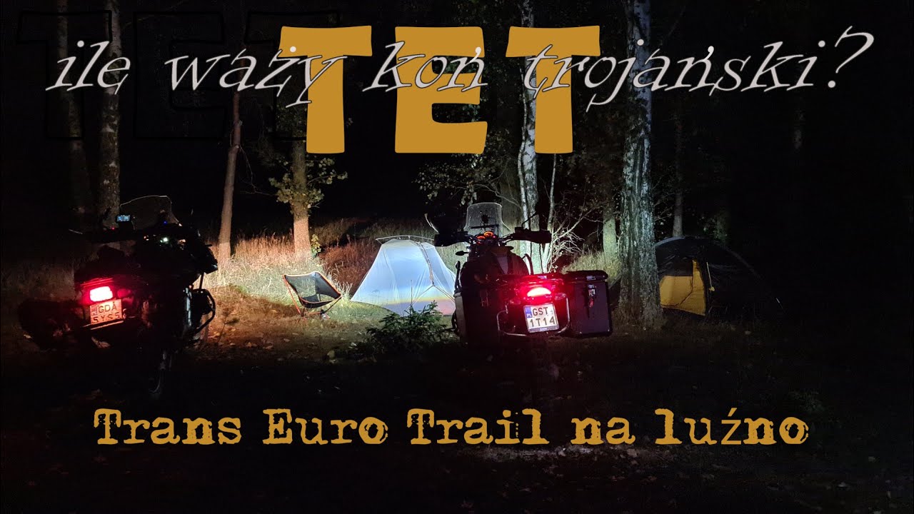 1000 km Trans Euro Trail Polska  -  TET w Polsce na luźno :-)