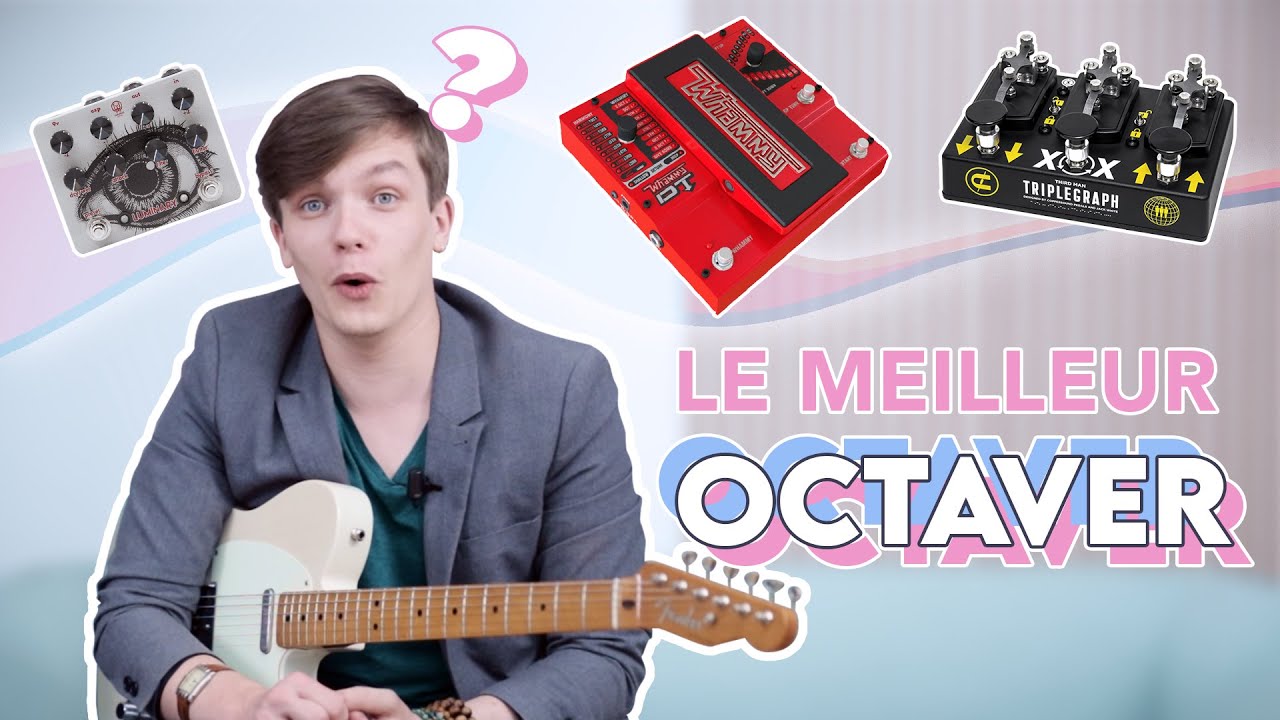 Comparatif d&rsquo;OCTAVER : L&rsquo;effet qui fait pousser des ailes !