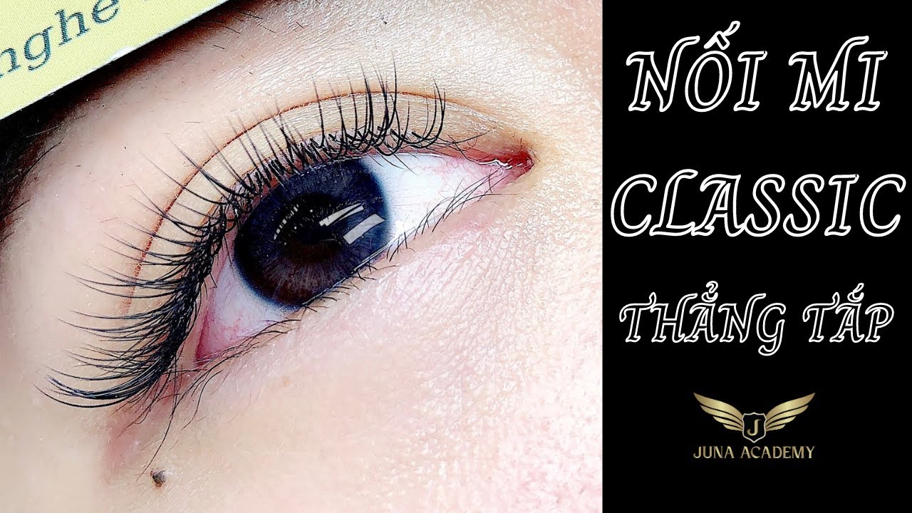 Nối mi Classic thẳng tắp - Nối mi cơ bản thợ mi nào cũng cần