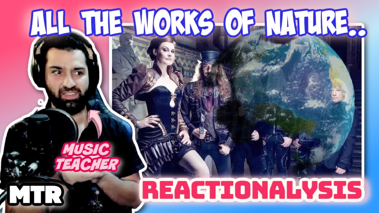 Nightwish - All The Works of Nature Which Adorn The World - Reaction (Reactionalysis)