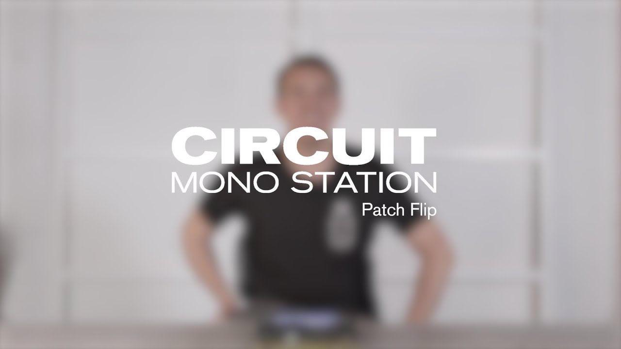 Novation // Circuit Mono Station v1.2 - Patch Flip
