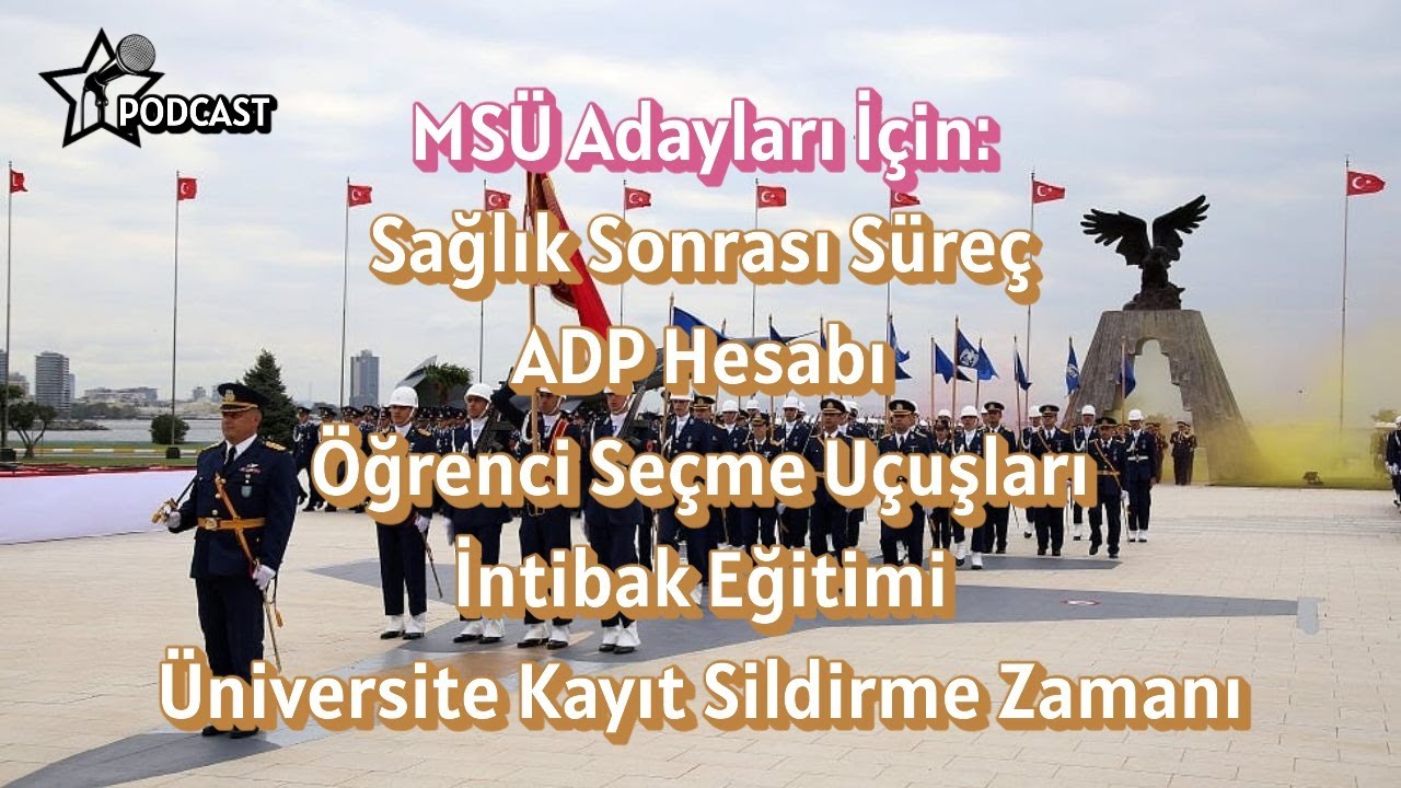 MSÜ Adayları: Sağlık Sonrası Süreç, ADP Hesabı, ÖSU, İntibak Eğitimi, Üniversite Kayıt Sildirme