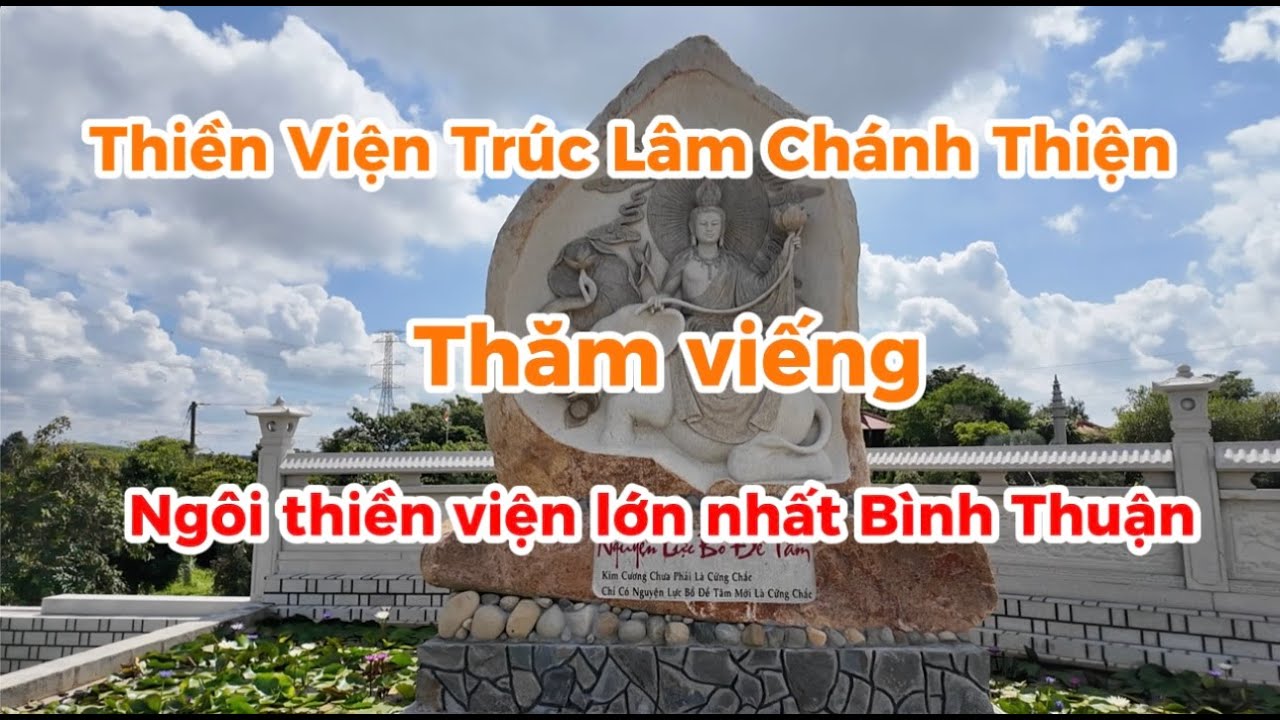Thiền Viện Trúc Lâm Chánh Thiện, ngôi thiện viện lớn nhất Bình Thuận