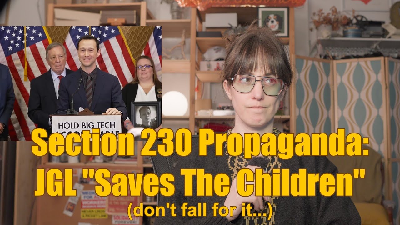 Sec 230 Sunset Propaganda: Joseph Gordon-Levitt &ldquo;Saves The Children&rdquo;