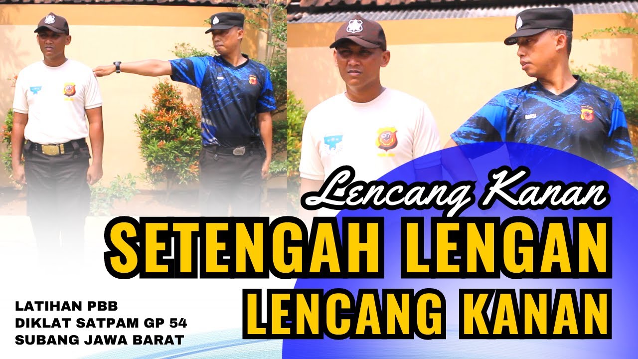 Gerakan Lencang Kanan dan Setengah Lengan Lencang Kanan Latihan PBB Diklat Satpam GP 54 Subang