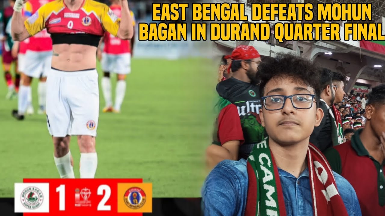 East Bengal defeats Mohun Bagan in Durand Quarter Final Matchday vlog #mohunbagan #durandcup 