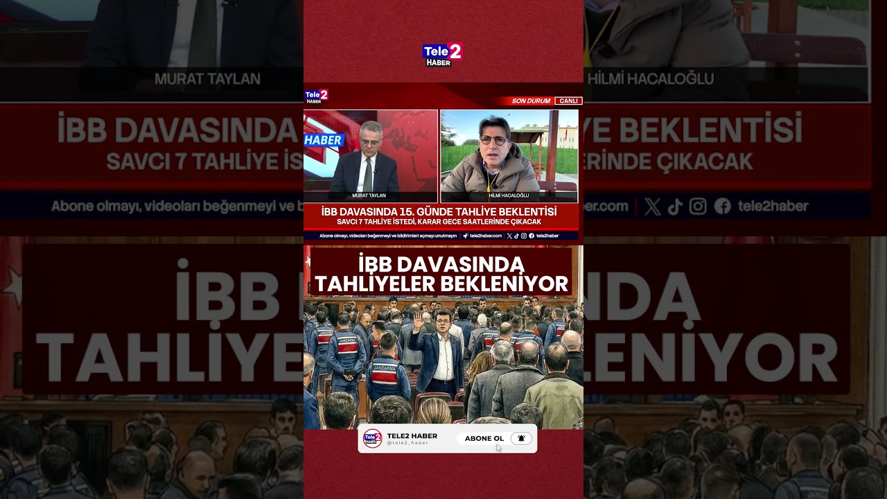 Hilmi Hacaloğlu: İBB davasında en az 15 tahliye bekleniyor