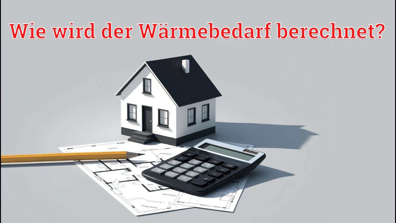 Wie wird der Wärmebedarf berechnet?