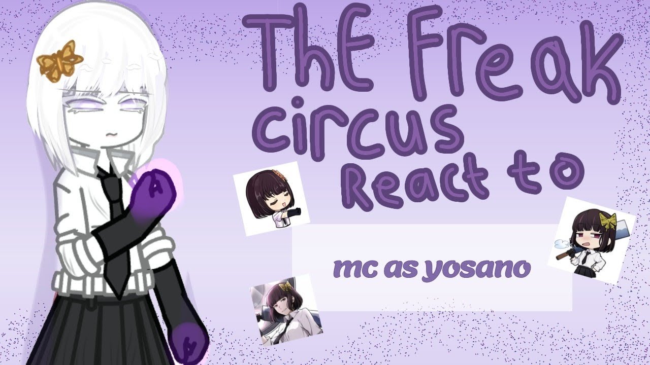 {🗡}The Freak Circus React To MC as Yosano{🗡}&bull;||&bull;2☓&bull;||1/1||TFC☓BSD||boring||&bull;𝚗𝚊𝚗𝚊𝚢&bull;||