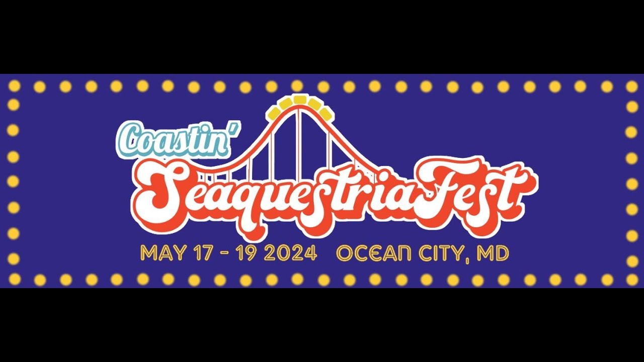 Ken's SeaquestriaFest Adventure: COASTIN' SEAQUESTRIAFEST - THE COMPLETE SERIES | #SeaquestriaFest
