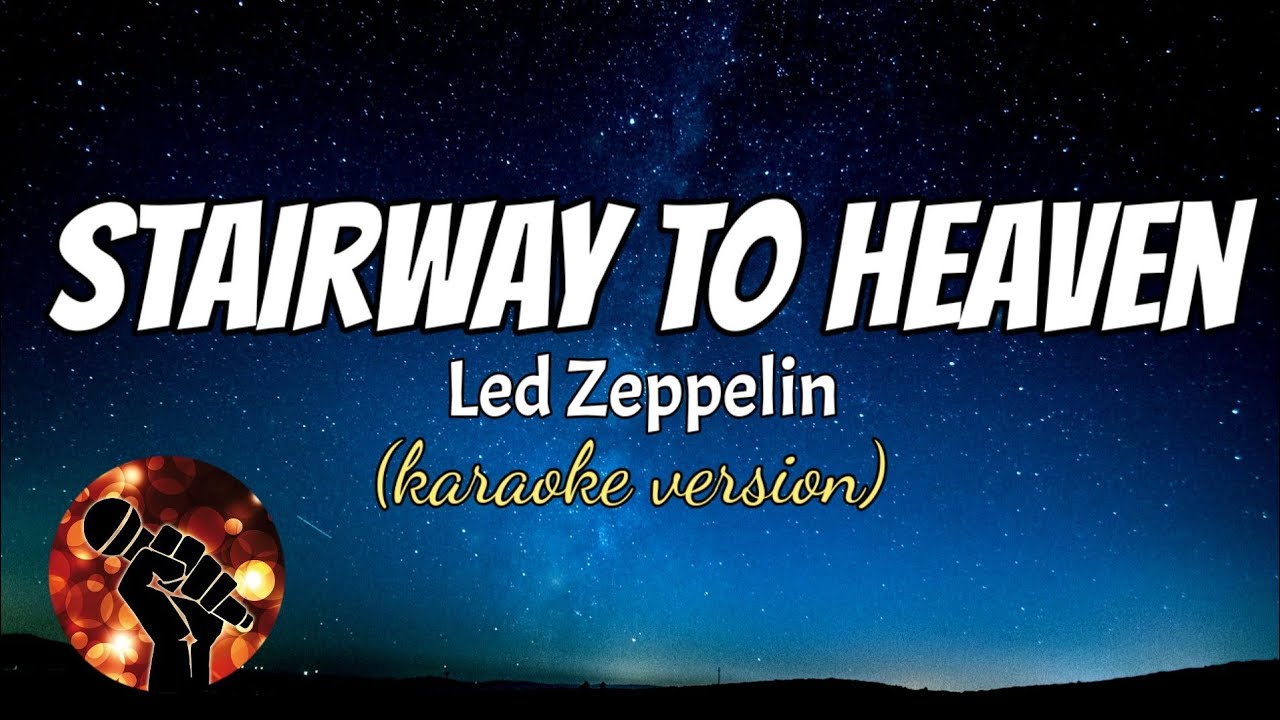 STAIRWAY TO HEAVEN - LED ZEPPELIN (karaoke version)