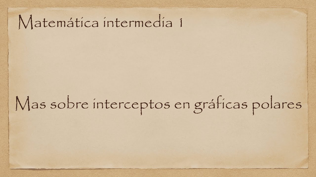 Más sobre interceptos en curvas polares